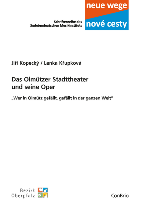 Das Olmützer Stadttheater und seine Oper - Jirí Kopecký, Lenka Krupková