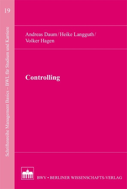 Controlling - Andreas W Daum, Heike Langguth, Volker Hagen