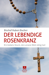 Der Lebendige Rosenkranz - Hubert Bucher