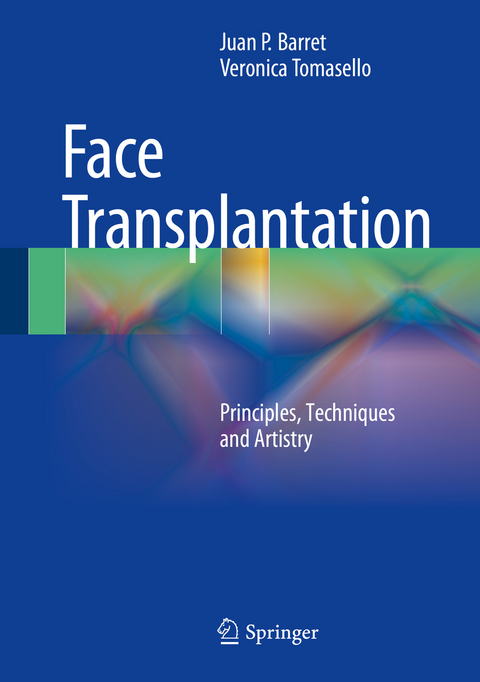 Face Transplantation - Juan P. Barret, Veronica Tomasello