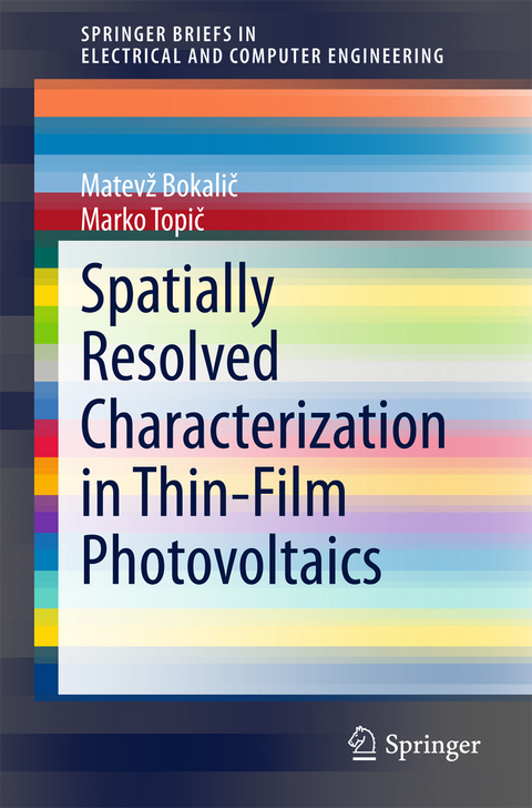 Spatially Resolved Characterization in Thin-Film Photovoltaics - Matevž Bokalič, Marko Topič