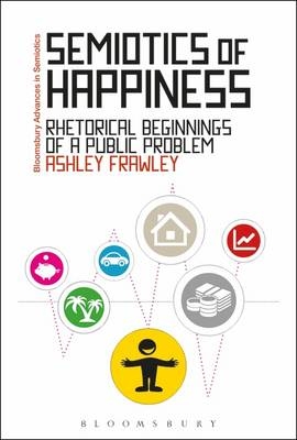 Semiotics of Happiness - UK) Frawley Ashley (University of Kent