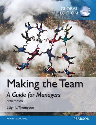 Making the Team, Global Edition -  Leigh L. Thompson