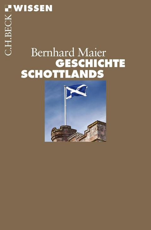 Geschichte Schottlands - Bernhard Maier