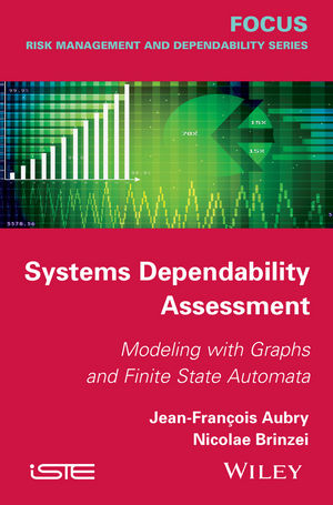 Systems Dependability Assessment -  Jean-Francois Aubry,  Nicolae Brinzei