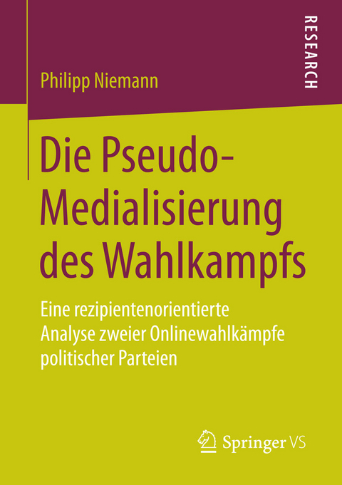 Die Pseudo-Medialisierung des Wahlkampfs - Philipp Niemann