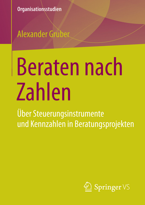 Beraten nach Zahlen - Alexander Gruber