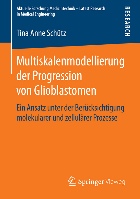 Multiskalenmodellierung der Progression von Glioblastomen - Tina Anne Schütz