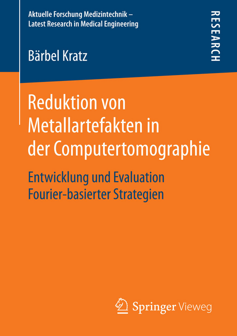 Reduktion von Metallartefakten in der Computertomographie - Bärbel Kratz