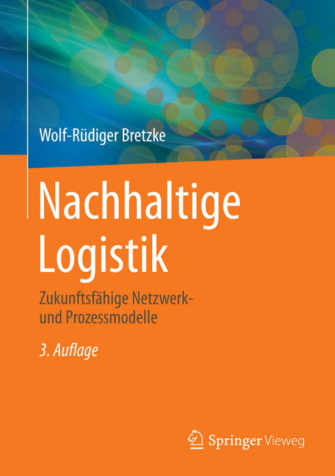 Nachhaltige Logistik -  Wolf-Rüdiger Bretzke