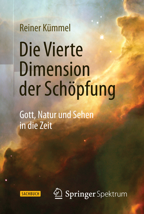 Die Vierte Dimension der Schöpfung - Reiner Kümmel