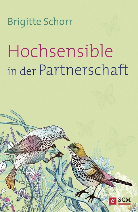 Hochsensible in der Partnerschaft -  Brigitte Schorr