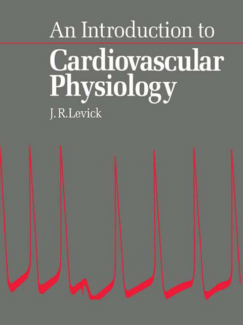 Introduction to Cardiovascular Physiology -  J R Levick