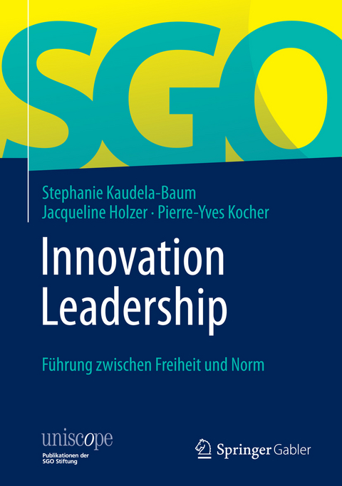Innovation Leadership - Stephanie Kaudela-Baum, Jacqueline Holzer, Pierre-Yves Kocher
