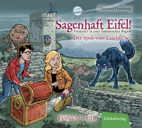 Sagenhaft Eifel! - Abenteuer in einer fantastischen Region - Christian Humberg