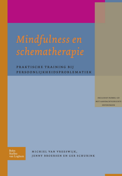 Mindfulness en schematherapie -  J. Broersen,  M. Schurink,  M. van Vreeswijk