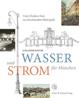 Wasser und Strom für München - Alexander Rotter