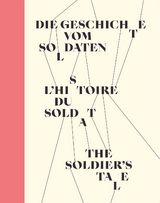 Die Geschichte vom Soldaten - Hana Ribi, Joachim Steinheuer, Christiane Sibille, Madeleine Betschart, Elsi Giauque, Marte Vorbrodt