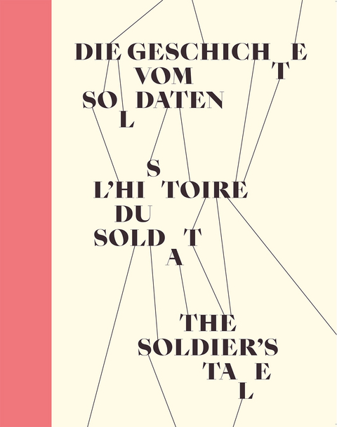 Die Geschichte vom Soldaten - Hana Ribi, Joachim Steinheuer, Christiane Sibille, Madeleine Betschart, Elsi Giauque, Marte Vorbrodt