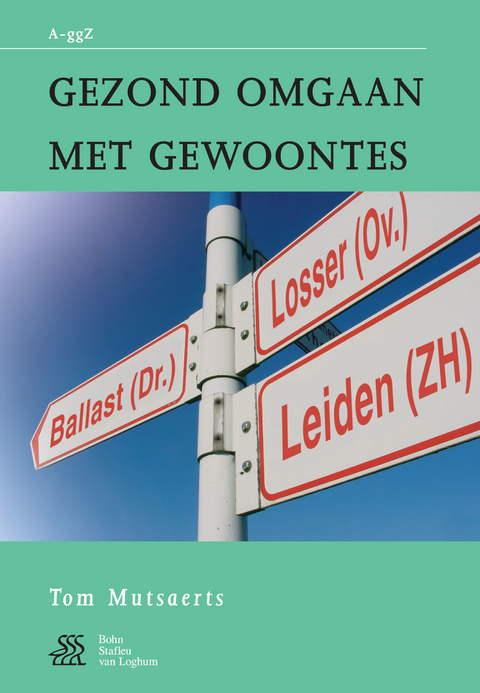 Gezond omgaan met gewoontes -  T.C.P.M. Mutsaers,  W.A. Sterk,  S.J. Swaen