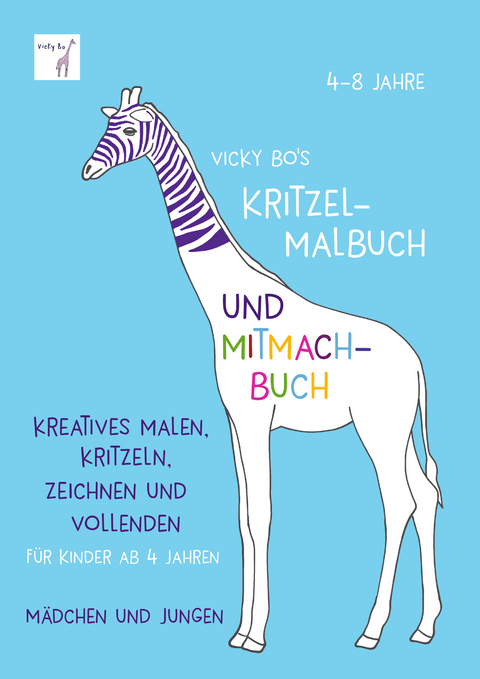 Kritzel-Malbuch und Mitmach-Buch. 4-8 Jahre -  Vicky Bo