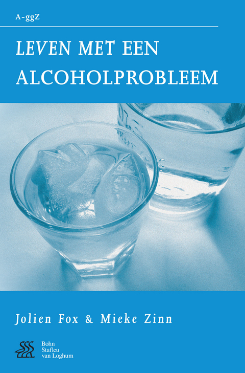 Leven met een alcoholprobleem -  J.E. Fox-Gorter,  M.F. Zinn