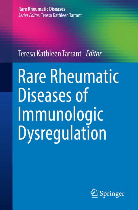 Rare Rheumatic Diseases of Immunologic Dysregulation - 