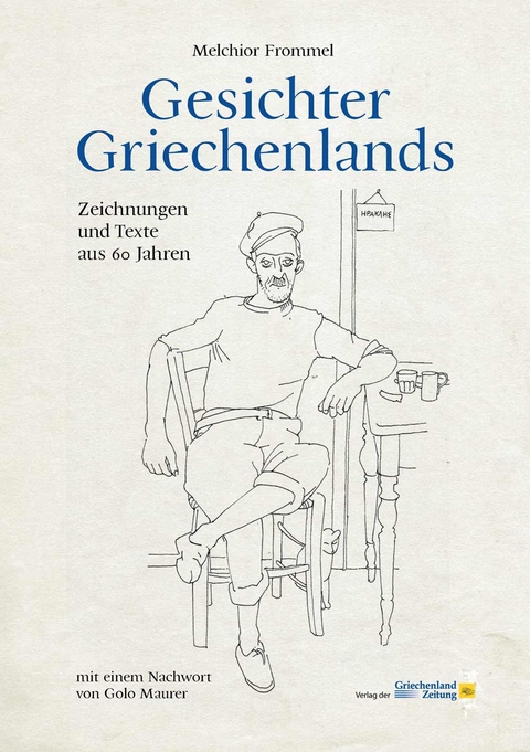 Gesichter Griechenlands - Frommel Melchior