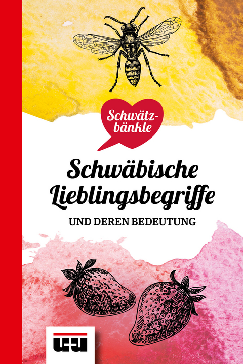 Schwätzbänkle Schwäbische Lieblingsbegriffe