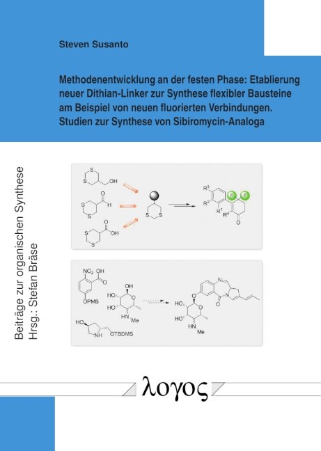 Methodenentwicklung an der festen Phase: Etablierung neuer Dithian-Linker zur Synthese flexibler Bausteine am Beispiel von neuen fluorierten Verbindungen - Steven Susanto
