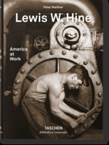 Lewis W. Hine. America at Work - Peter Walther