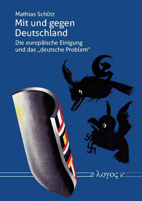 Mit und gegen Deutschland - Mathias Schütz