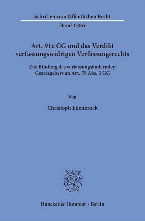 Art. 91e GG und das Verdikt verfassungswidrigen Verfassungsrechts. - Christoph Eilenbrock