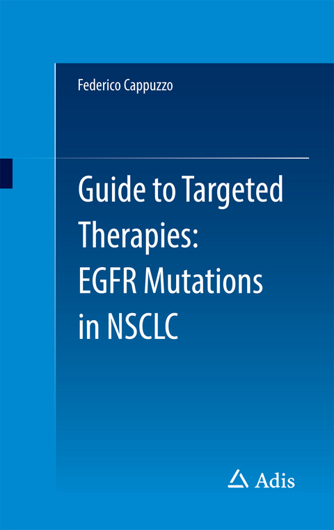 Guide to Targeted Therapies: EGFR mutations in NSCLC - Federico Cappuzzo