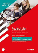 Textkompendium Realschule-Deutsch-BaWü- Rahmenthema 2018/2019 - Umgangsformen - nur Relikte aus vergangenen Zeiten? - 