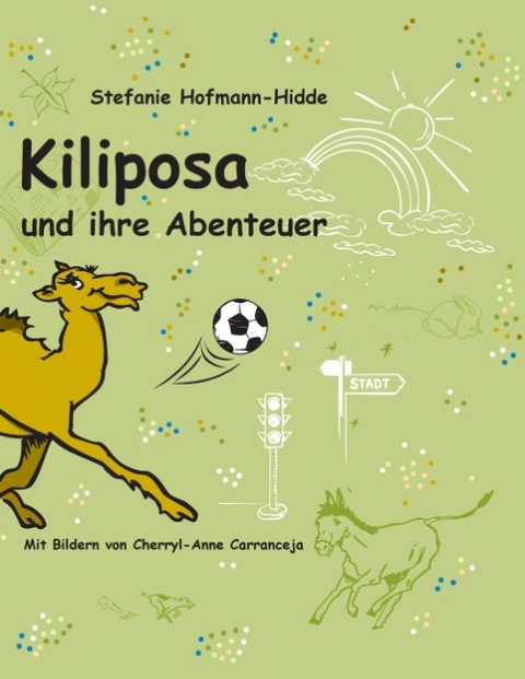 Kiliposa und ihre Abenteuer - Stefanie Hofmann-Hidde