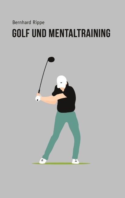 Golf und Mentaltraining - Bernhard Rippe
