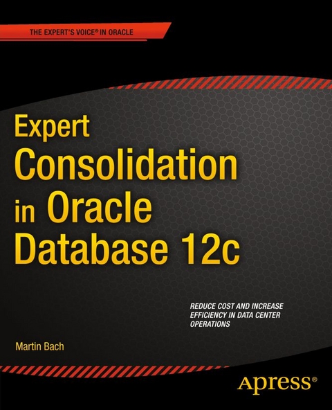 Expert Consolidation in Oracle Database 12c -  Martin Bach