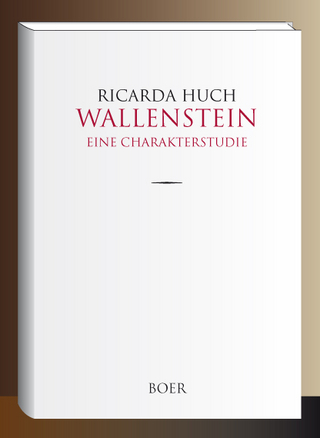 Wallenstein - Ricarda Huch