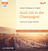 Auch ich in der Champagne! - Johann Wolfgang von Goethe