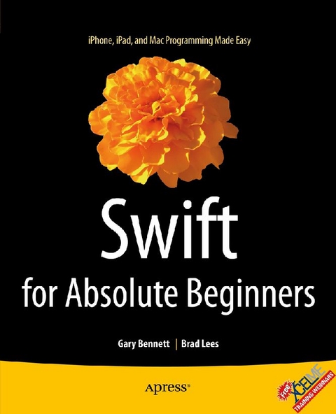 Swift for Absolute Beginners -  Gary Bennett,  Brad Lees