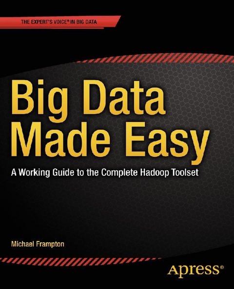 Big Data Made Easy -  Michael Frampton