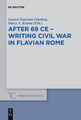 After 69 CE - Writing Civil War in Flavian Rome - 