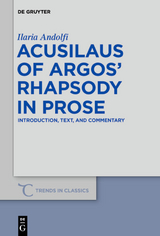 Acusilaus of Argos’ Rhapsody in Prose - Ilaria Andolfi