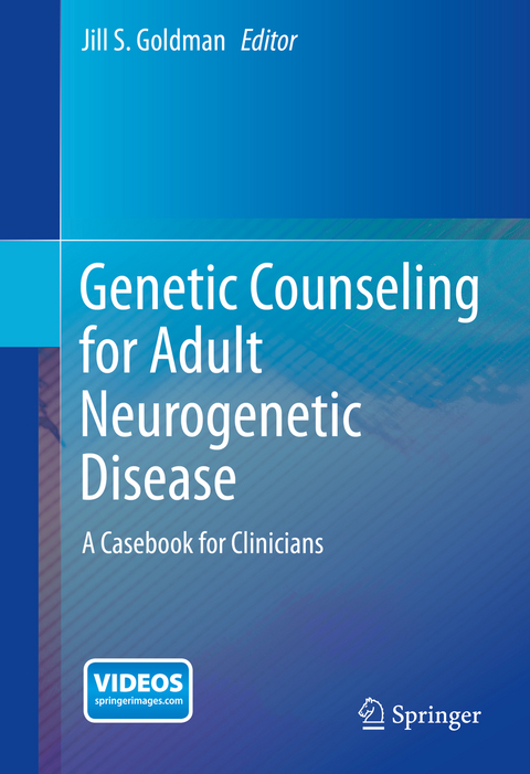 Genetic Counseling for Adult Neurogenetic Disease - 