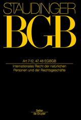 J. von Staudingers Kommentar zum Bürgerlichen Gesetzbuch mit Einführungsgesetz... / Artikel 7-12, 47, 48 EGBGB - 