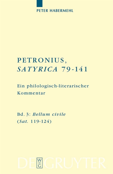 Titus Petronius Arbiter; Peter Habermehl: Petronius, Satyrica 79-141 / Bellum civile (Sat. 119–124) - Peter Habermehl