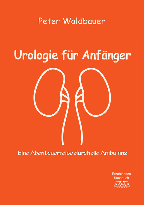 Urologie für Anfänger - Peter Waldbauer