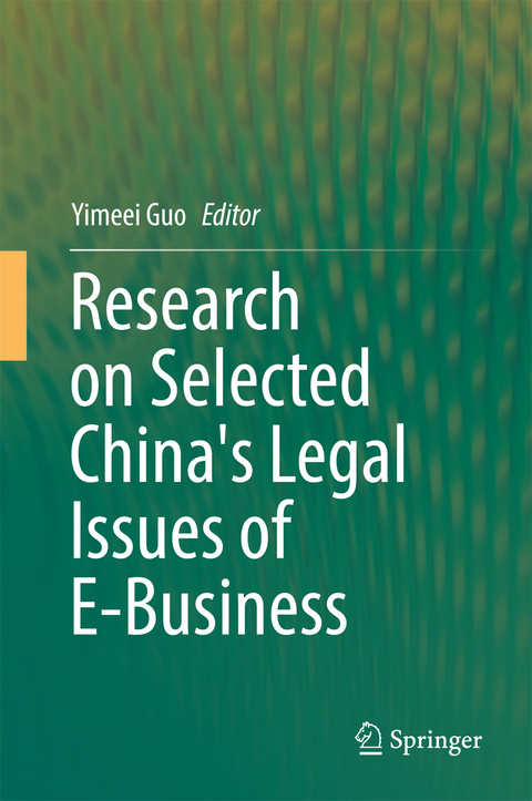 Research on Selected China's Legal Issues of E-Business - 