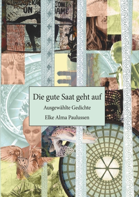 Die gute Saat geht auf - Elke Paulussen